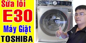 Mã lỗi máy giặt Toshiba E30 do cảm biến nước, nhiệt độ của lồng sai