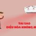 cách khắc phục điều hoà không mát đơn giản